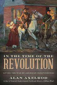 In The Time Of The Revolution by Alan Axelrod